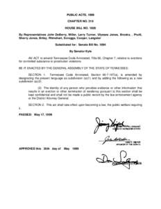 PUBLIC ACTS, 1999 CHAPTER NO. 319 HOUSE BILL NO[removed]By Representatives John DeBerry, Miller, Larry Turner, Ulysses Jones, Brooks, , Pruitt, Sherry Jones, Briley, Rhinehart, Scroggs, Cooper, Langster Substituted for: Se