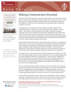 Making Communication Essential InterVarsity Press (IVP) is pleased to announce the latest release in their partnership with the Christian Association for Psychological Studies (CAPS). Skills for Effective Counseling: A F