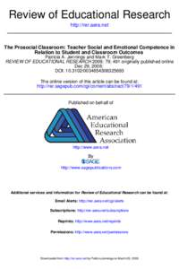 Review of Educational Research http://rer.aera.net The Prosocial Classroom: Teacher Social and Emotional Competence in Relation to Student and Classroom Outcomes Patricia A. Jennings and Mark T. Greenberg