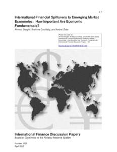 K.7  International Financial Spillovers to Emerging Market Economies: How Important Are Economic Fundamentals? Ahmed Shaghil, Brahima Coulibaly, and Andrei Zlate