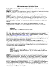 Q&A Guidance on FAUPL Revisions Question 1: Can a State modify the measures, performance targets, baselines, measurement approaches for PY? Answer: No. States cannot alter any performance measures or targets fo