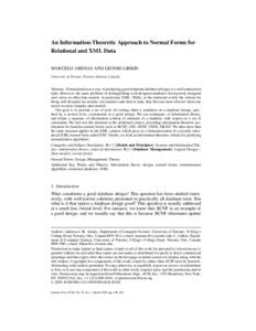 An Information-Theoretic Approach to Normal Forms for Relational and XML Data MARCELO ARENAS AND LEONID LIBKIN University of Toronto, Toronto, Ontario, Canada  Abstract. Normalization as a way of producing good relationa