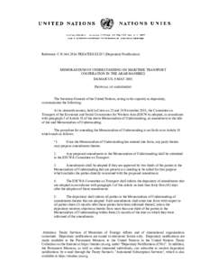 Reference: C.NTREATIES-XI.D.7 (Depositary Notification)  MEMORANDUM OF UNDERSTANDING ON MARITIME TRANSPORT COOPERATION IN THE ARAB MASHREQ DAMASCUS, 9 MAY 2005 PROPOSAL OF AMENDMENT