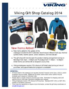 Viking Gift Shop Catalog[removed]New Items Added! q New items added to the update of the catalogue include the 2014 calendar, board toque & Beaver ball cap, thermal