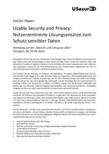 Call for Papers  Usable Security and Privacy: Nutzerzentrierte Lösungsansätze zum Schutz sensibler Daten Workshop auf der „Mensch und Computer 2015“