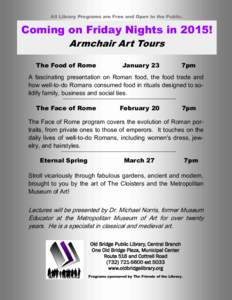 All Library Programs are Free and Open to the Public.  Coming on Friday Nights in 2015! Armchair Art Tours The Food of Rome