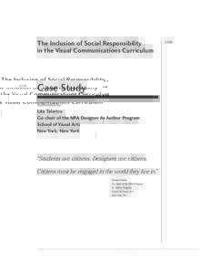 The Inclusion of Social Responsibility in the Visual Communications Curriculum Case Study Authorized by: