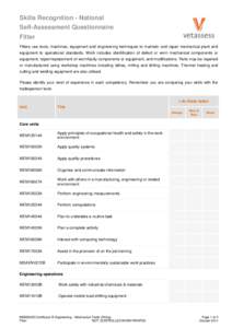 Skills Recognition - National Self-Assessment Questionnaire Fitter Fitters use tools, machines, equipment and engineering techniques to maintain and repair mechanical plant and equipment to operational standards. Work in