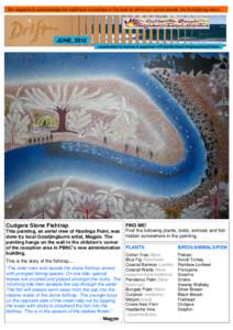 We respectfully acknowledge the traditional custodians of the land on which our centre stands, the Bundjalung nation.  JUNE, 2012 a publication for workers & supporters of Pottsville Beach Neighbourhood Centre  Cudgera S