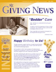 A newsletter for supporters of Guelph General Hospital  FALL 2012 “Bedder” Care Ahh – the bliss of a comfortable bed and a good