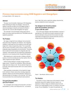 Process improvements using OVM Registers and IDesignSpec by Anupam Bakshi, CEO, Agnisys Inc. Abstract This paper covers the benefits of deploying an OVM-IDesignSpec based methodology for design and verification. It discu