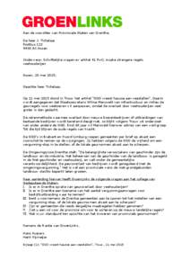 Aan de voorzitter van Provinciale Staten van Drenthe, De heer J. Tichelaar PostbusAC Assen Onderwerp: Schriftelijke vragen ex artikel 41 RvO, inzake strengere regels veehouderijen