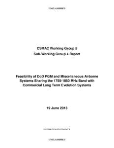 UNCLASSIFIED  CSMAC Working Group 5 Sub-Working Group 4 Report  Feasibility of DoD PGM and Miscellaneous Airborne