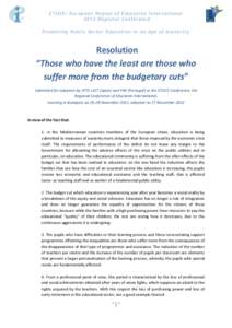 ETUCE- European Region of Education International 2012 Regional Conference Promoting Public Sector Education in an Age of Austerity Resolution “Those who have the least are those who