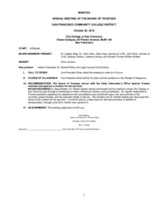 MINUTES SPECIAL MEETING OF THE BOARD OF TRUSTEES SAN FRANCISCO COMMUNITY COLLEGE DISTRICT October 25, 2012 City College of San Francisco Ocean Campus, 50 Phelan Avenue, MUB 140