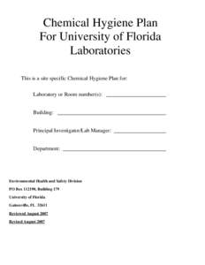 Chemical Hygiene Plan For University of Florida Laboratories This is a site specific Chemical Hygiene Plan for: Laboratory or Room number(s): Building: