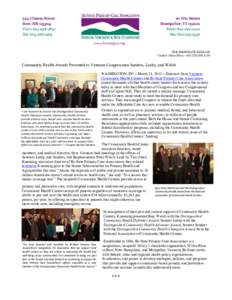 FOR IMMEDIATE RELEASE Contact: Susan Noon – [removed]x144 Community Health Awards Presented to Vermont Congressmen Sanders, Leahy, and Welch WASHINGTON, DC – March 21, 2013 – Directors from Vermont Community He