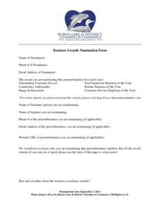 Business Awards Nomination Form Name of Nominator: Phone # of Nominator: Email Address of Nominator: The award you are nominating this person/business for (circle one): Outstanding Customer Service