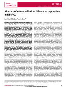 LETTERS PUBLISHED ONLINE: 17 JULY 2011 | DOI: [removed]NMAT3065 Kinetics of non-equilibrium lithium incorporation in LiFePO4 Rahul Malik1 , Fei Zhou2 and G. Ceder1 *