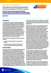 RESEARCH SUMMARY Science literacy in the International Baccalaureate Primary Years Programme (PYP): NAP-SL outcomes Based on a research report prepared for the IB by: Associate Professor Coral Campbell, Dr Gail Chittlebo
