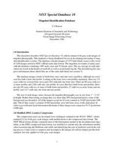 NIST Special Database 18 Mugshot Identification Database C.I.Watson National Institute of Standards and Technology Advanced Systems Division Visual Image Processing Group