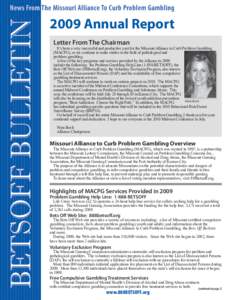 BETSOFF BULLETIN  News From The Missouri Alliance To Curb Problem Gambling 2009 Annual Report Letter From The Chairman