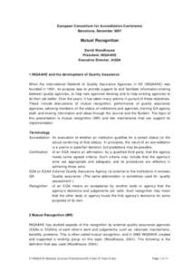 European Consortium for Accreditation Conference Barcelona, December 2007 Mutual Recognition David Woodhouse President, INQAAHE