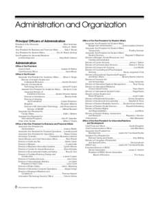 Administration and Organization Principal Officers of Administration President of the University ........................................... Elliot Hirshman Provost .......................................................