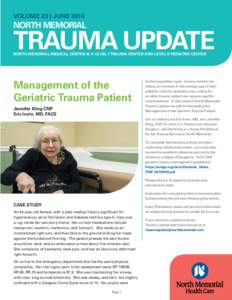 VOLUME 23 | JUNE[removed]NORTH MEMORIAL TRAUMA UPDATE NORTH MEMORIAL MEDICAL CENTER IS A LEVEL I TRAUMA CENTER AND LEVEL II PEDIATRIC CENTER