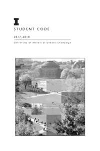 STUDENT CODEUniversity of Illinois at Urbana-Champaign P R E FAC E The Student Code is divided into three articles: