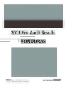 2011	
  Eco-­‐Audit	
  Results	
    HONDURAS	
   Citation HRI[removed]Eco-Audit Results for Honduras.