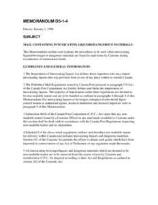 MEMORANDUM D5-1-4 Ottawa, January 1, 1988 SUBJECT MAIL CONTAINING INTOXICATING LIQUORS/DANGEROUS MATERIALS This Memorandum outlines and explains the procedures to be used when intoxicating