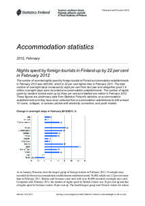 Transport and Tourism[removed]Accommodation statistics 2012, February  Nights spent by foreign tourists in Finland up by 22 per cent