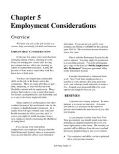 Chapter 5 Employment Considerations Overview Will help you look at the job market as a retiree; help you identify job skills and interests. EMPLOYMENT CONSIDERATIONS