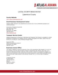 County Website http://www.limestonecounty.net/ Small Business Development Center Alabama SBDC Network was established to provide one-on-one confidential assistance to small businesses.