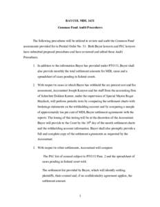 BAYCOL MDL 1431 Common Fund Audit Procedures The following procedures will be utilized to review and audit the Common Fund assessments provided for in Pretrial Order No. 53. Both Bayer lawyers and PSC lawyers have submit