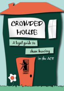 A legal guide to share housing in the ACT  Copyright © 2007 Tenants’ Union ACT Inc.