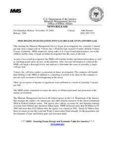 U.S. Department of the Interior Minerals Management Service Office of Public Affairs NEWS RELEASE For Immediate Release: November 19, 2004 Release: 3204