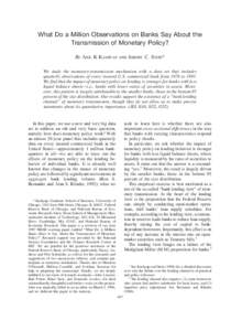 What Do a Million Observations on Banks Say About the Transmission of Monetary Policy? By ANIL K KASHYAP AND JEREMY