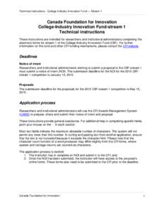 Technical instructions - College-Industry Innovation Fund — Stream 1  Canada Foundation for Innovation College-Industry Innovation Fund-stream 1 Technical instructions These instructions are intended for researchers an