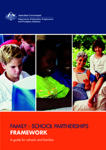 FAMILY - SCHOOL PARTNERSHIPS FRAMEWORK A guide for schools and families Contents 1.	 Introduction
