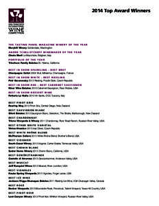 2014 Top Award Winners  T H E TA S T I N G PA N E L M A G A Z I N E W I N E R Y O F T H E Y E A R Maryhill Winery Goldendale, Washington ANDRE TCHELISTCHEFF WINEMAKER OF THE YEAR Cinzia Merli Le Macchiole, Bolgheri, Ital