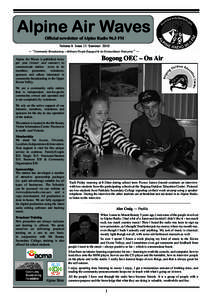 Alpine Air Waves Ofﬁcial newsletter of Alpine Radio 96.5 FM Volume 6 Issue 13 Summer 2010 — “Community Broadcasting – Ordinary People Engaged In An Extraordinary Enterprise” — Alpine Air Waves is published tw