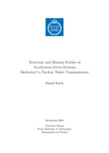Neutronic and Burnup Studies of Accelerator-driven Systems Dedicated to Nuclear Waste Transmutation Kamil Tuˇcek  Stockholm 2004