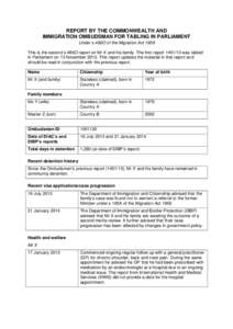 REPORT BY THE COMMONWEALTH AND IMMIGRATION OMBUDSMAN FOR TABLING IN PARLIAMENT Under s 486O of the Migration Act 1958 This is the second s 486O report on Mr X and his family. The first reportwas tabled in Parlia