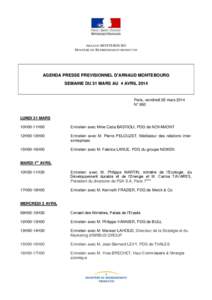 ARNAUD MONTEBOURG M INISTRE DU R EDRESSEMENT PRODUCTIF AGENDA PRESSE PREVISIONNEL D’ARNAUD MONTEBOURG SEMAINE DU 31 MARS AU 4 AVRIL 2014