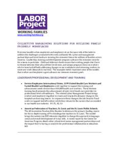 www.working-families.org  COLLECTIVE BARGAINING SOLUTIONS FOR BUILDING FAMILY FRIENDLY WORKPLACES Everyone benefits when employees and employers sit on the same side of the table to address the challenges associated with