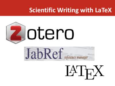 Scientific Writing with LaTeX  One Possible Workflow in Scientific Writing Document Preparation: LaTeX typesetting was