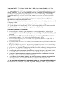 THE PERTH DECLARATION ON SCIENCE AND TECHNOLOGY EDUCATION We, the participants at the 2007 World Conference on Science and Technology Education, held in Perth, Western Australia, [removed]July 2007, and comprising more tha