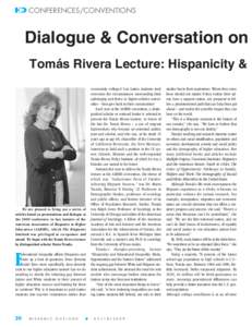 CONFERENCES/CONVENTIONS  Dialogue & Conversation on Tomás Rivera Lecture: Hispanicity &  We are pleased to bring you a series of